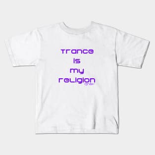 Trance Religion Kids T-Shirt